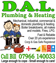 Don't Panic Call Bill on 07966 140033 - DAL Plumbing and Heating. Corgis and Gas Safe Registered, Fast and Reliable with over 20 years experience.