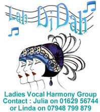Lah Di Dah Ladies Vocal Harmony Group. To book or Audition, contact Julie on 01629 56744 or Linda on 07948 799879