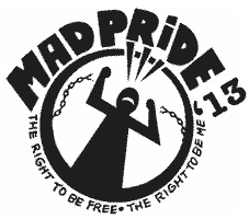 Mad Pride is a global mass movement, starting in Toronto, Canada in 1993, which seeks to reclaim terms like 'mad', 'nutter' and 'psycho' from misuse, such as in tabloid newspapers.